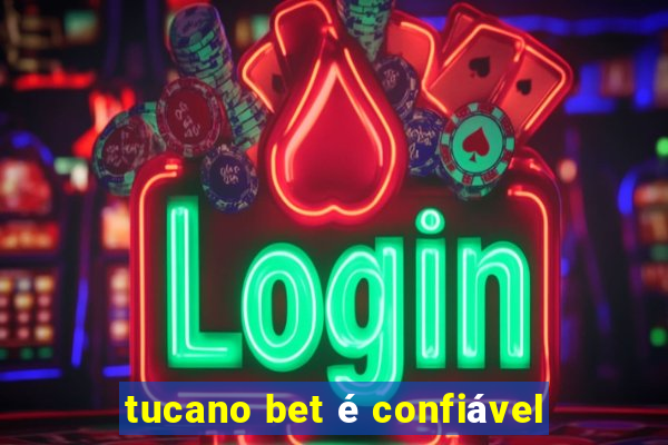 tucano bet é confiável