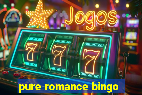 pure romance bingo