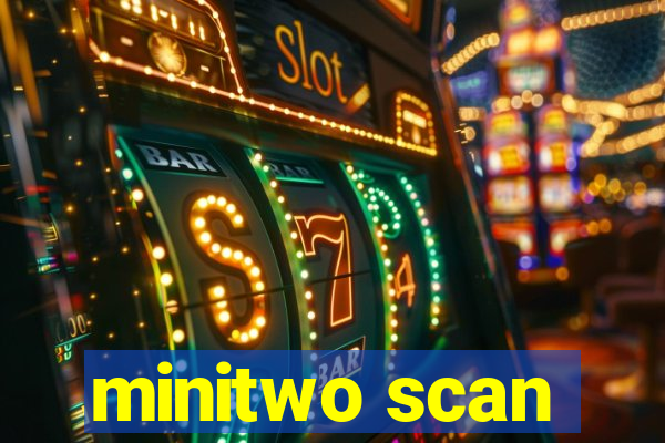 minitwo scan