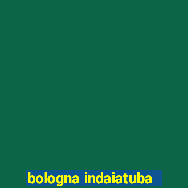 bologna indaiatuba