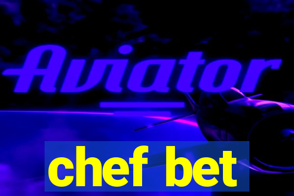 chef bet