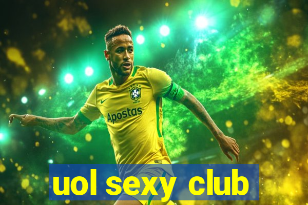 uol sexy club