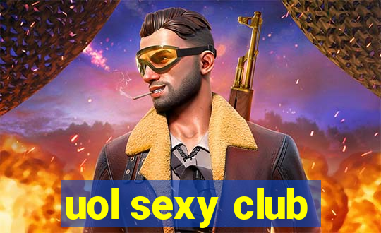 uol sexy club