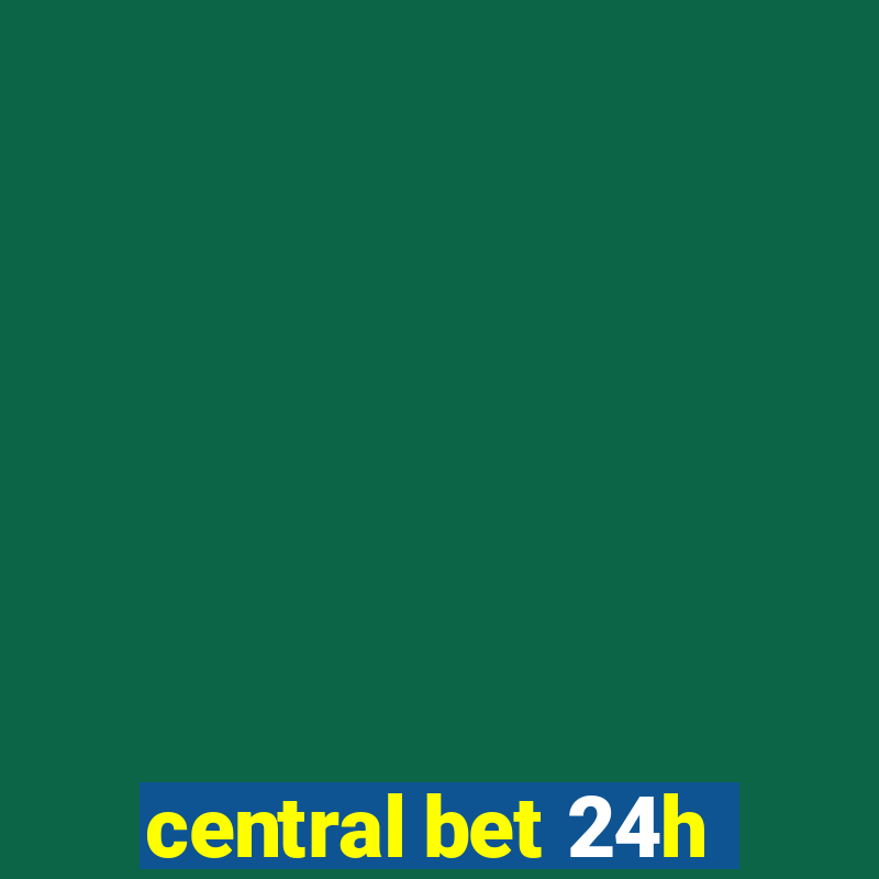 central bet 24h