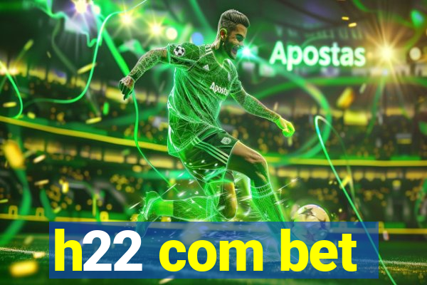 h22 com bet