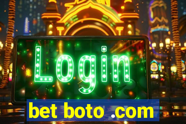 bet boto .com