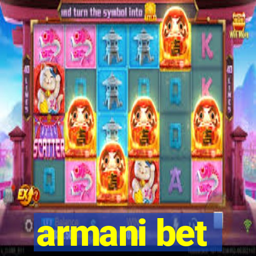 armani bet