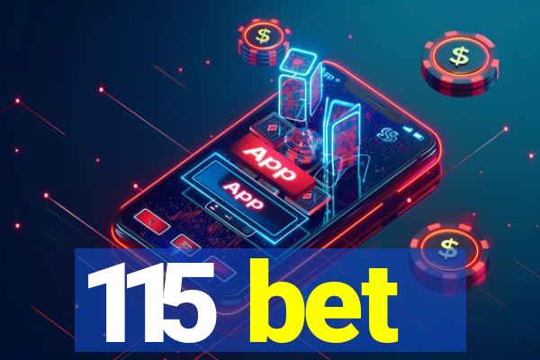 115 bet