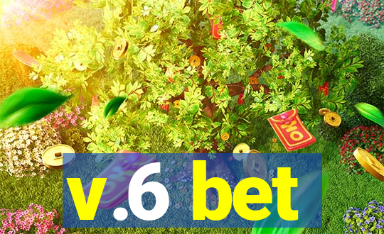 v.6 bet