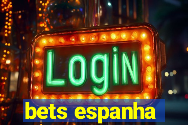 bets espanha