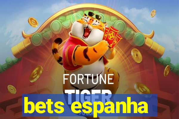 bets espanha