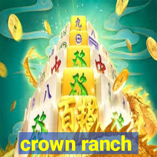 crown ranch