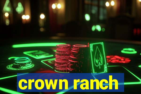 crown ranch