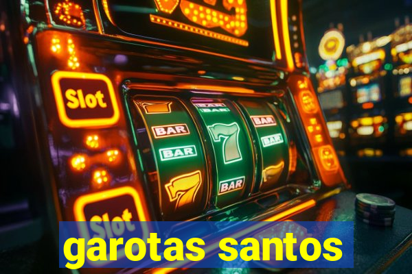 garotas santos