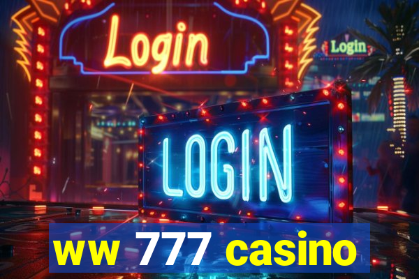 ww 777 casino