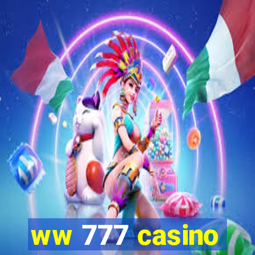 ww 777 casino