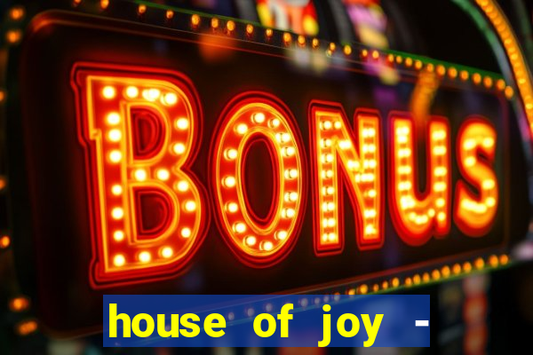 house of joy - casino slots