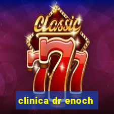 clinica dr enoch