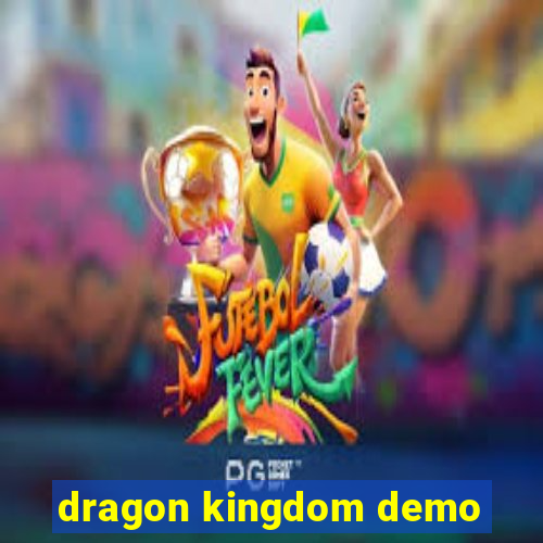 dragon kingdom demo