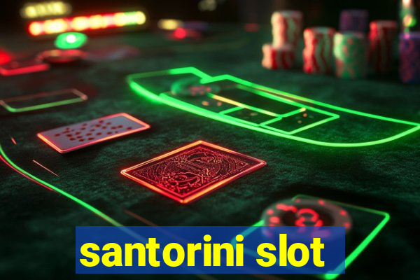 santorini slot