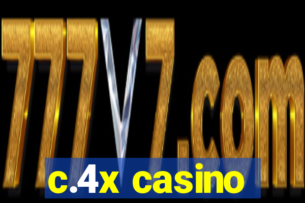 c.4x casino