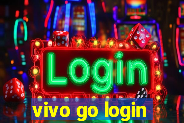 vivo go login