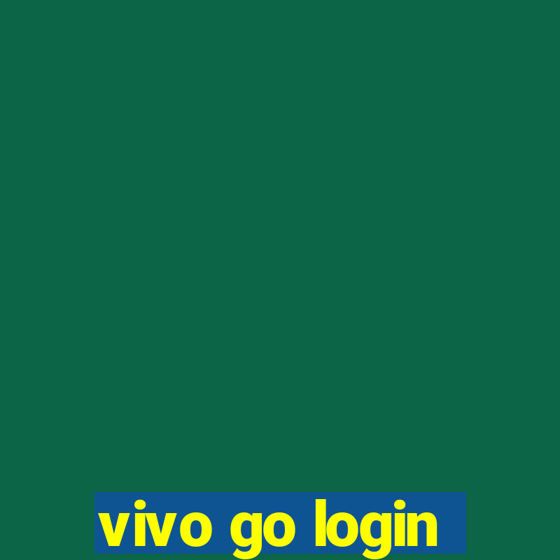 vivo go login