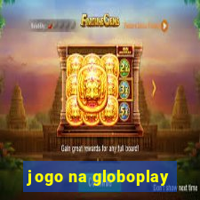 jogo na globoplay