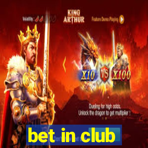 bet in club