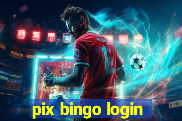 pix bingo login