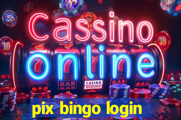 pix bingo login