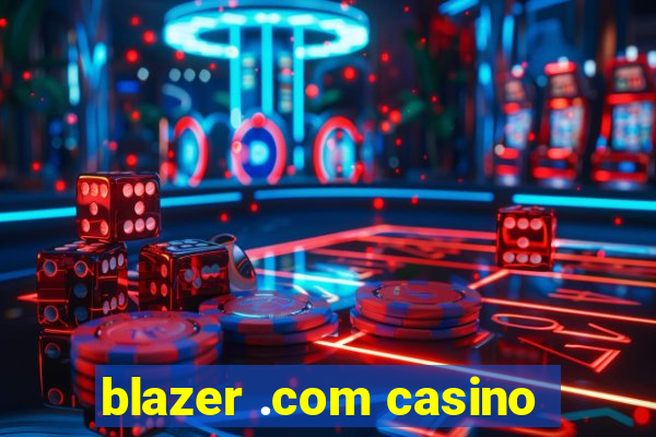 blazer .com casino