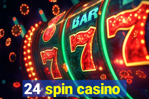 24 spin casino