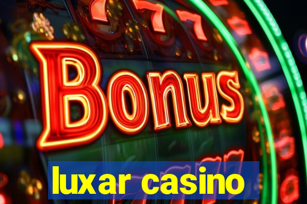 luxar casino