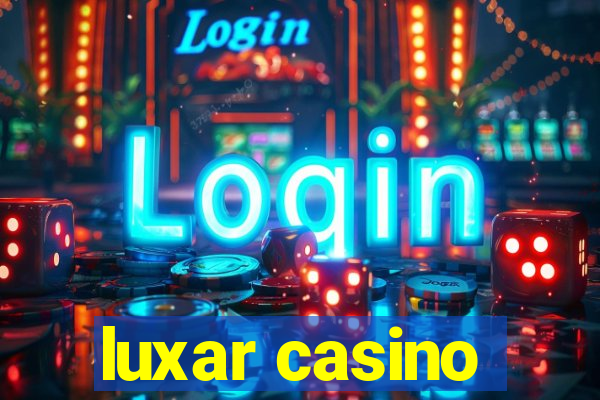 luxar casino