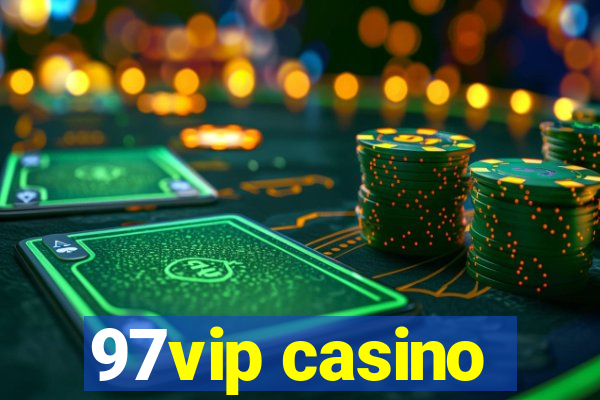 97vip casino