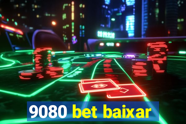 9080 bet baixar