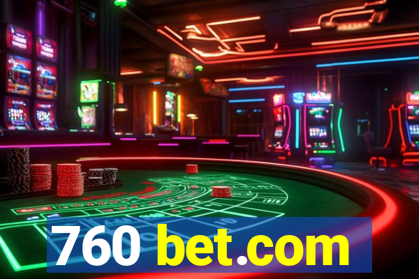 760 bet.com