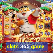 slots 365 game