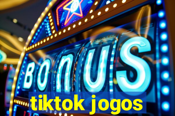 tiktok jogos