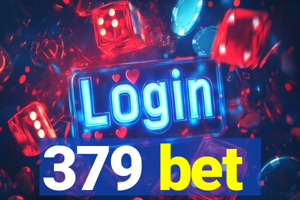 379 bet