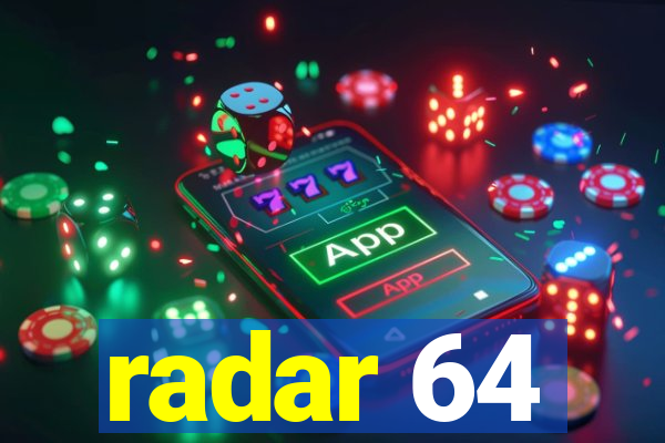 radar 64