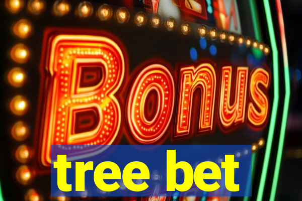 tree bet