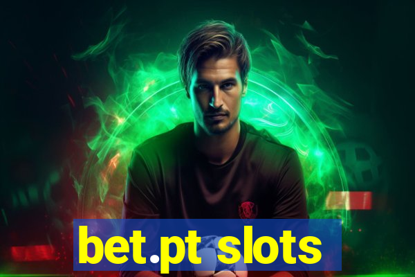 bet.pt slots