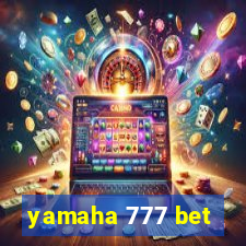 yamaha 777 bet