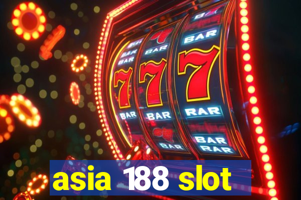 asia 188 slot