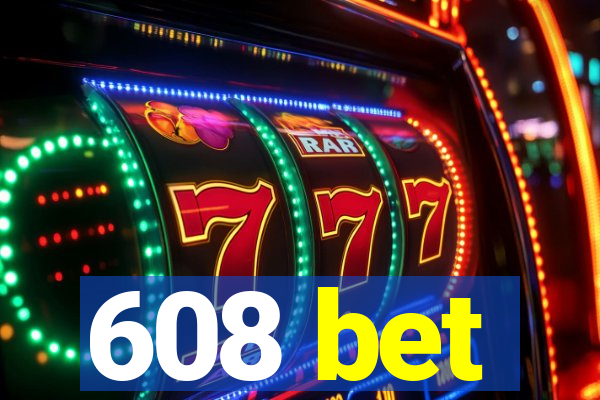 608 bet