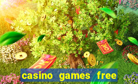 casino games free casino games