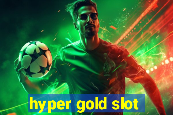 hyper gold slot