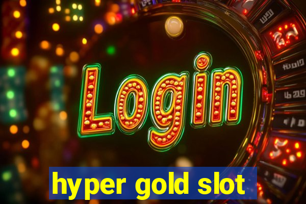 hyper gold slot